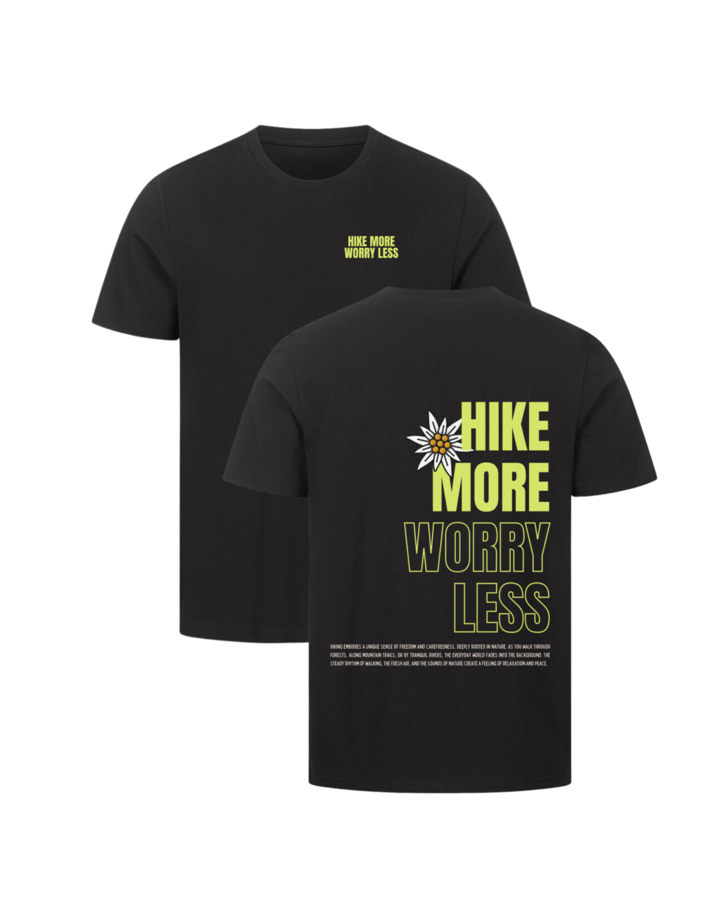 Hike more, worry less - Unisex  Premium T-Shirt (Backprint)